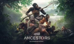 Ancestors The Humankind Odyssey Free Download e1575361775952