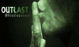Outlast Inclu Whistleblower