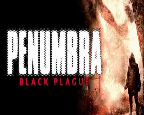 Penumbra Black Plague Gold Edition 1