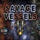 Savage Vessels 1