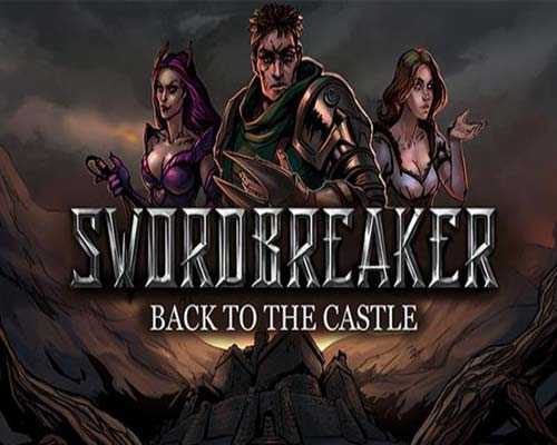 Swordbreaker back to the castle прохождение