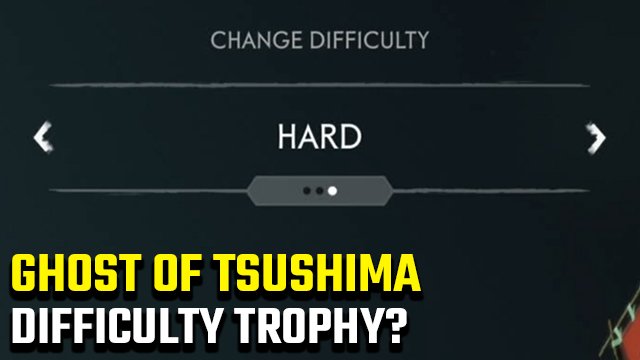 Ghost of Tsushima Difficulty Trophies 1