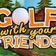 Golf With Friends iOS/APK Version Full Game Free Download