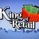 King Of Retail PC Version Game Free Download