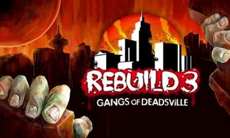Rebuild 3: Gangs Of Deadsville PC Version Game Free Download