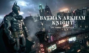 The Batman Arkham Knight iOS/APK Full Version Free Download