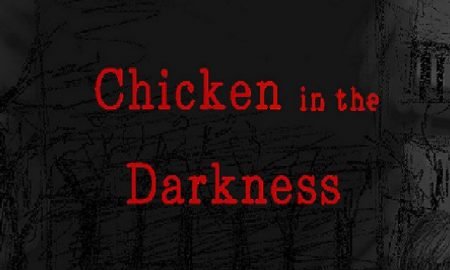 Chicken in the Darkness PC Version Game Free Download