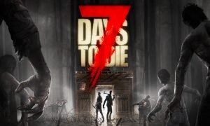 7 Days to Die PC Version Full Free Download