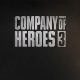COMPANY of HEROES 3'S CAMPAIGNAGES HAS A "REALLY TIGHT CONNECTION” BETWEEN STRATEGIC LAYERS AND TACTICAL LAYERS