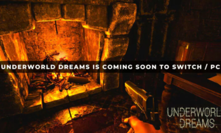 UNDERWORLD DREAMS IS COMING SOON TO SWITCH AND PC