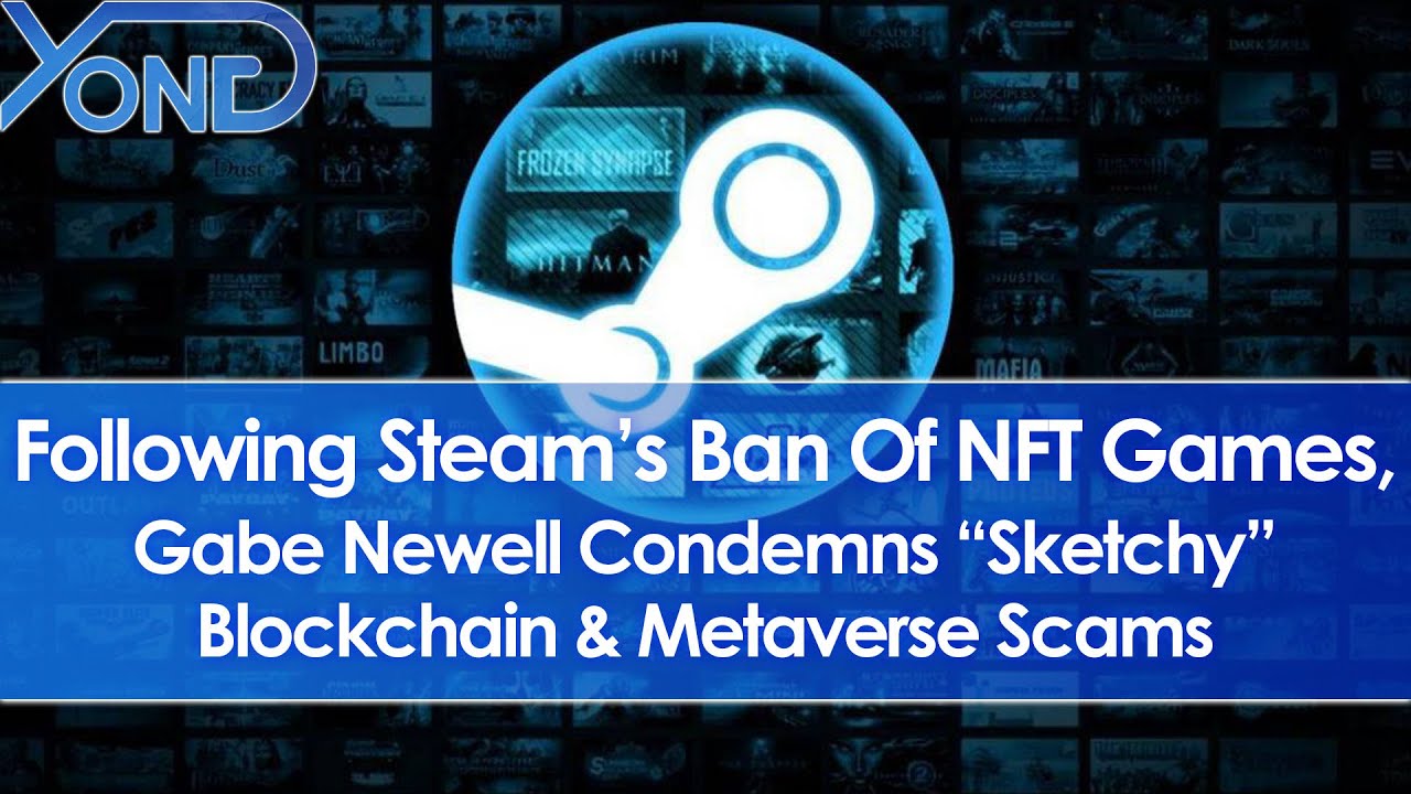 Fraud and Volatility Lead to Steam's NFT, Crypto Bans