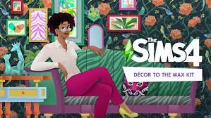 THE SIMS 4 DECOR TO MAX KIT IS ANNOUNCED