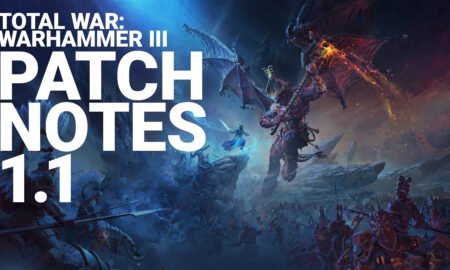 TOTAL WAR WARHAMMER 3 PATCH 1.1 RELEASE DATE - HERE'S WHEN THE FIRST MAJOR UPDATE LAUNCHES