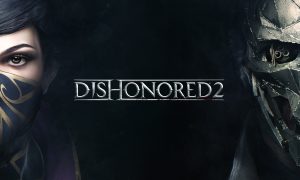 Dishonored 2 Download for Android & IOS
