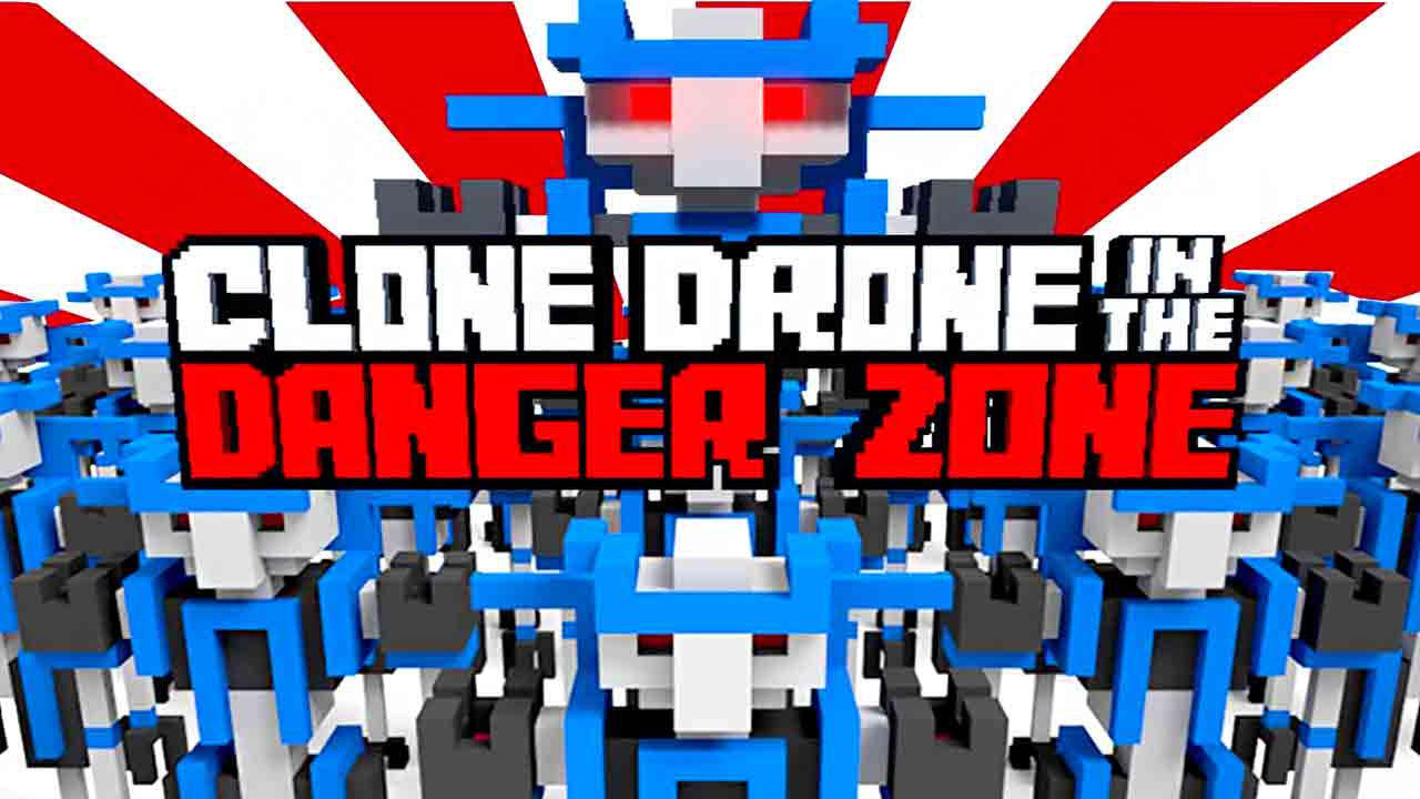 Clone Drone in the Danger Zone PC Latest Version Free Download