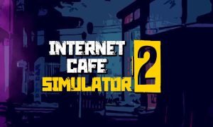Internet Cafe Simulator 2 PC Version Game Free Download
