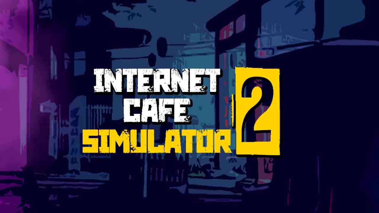 Internet Cafe Simulator 2 free full pc game for Download