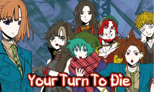 Your Turn To Die -Death Game By Majority free full pc game for Download